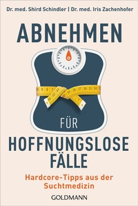 Abbildung von: Abnehmen für hoffnungslose Fälle - Goldmann