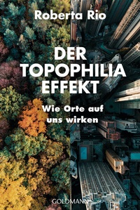 Abbildung von: Der Topophilia-Effekt - Goldmann