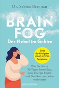 Cover: Brain Fog - der Nebel im Gehirn - Goldmann