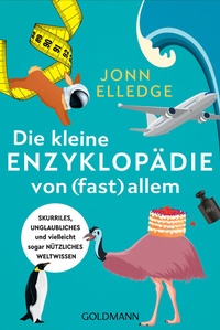 Abbildung von: Die kleine Enzyklopädie von (fast) allem - Goldmann