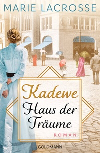 Abbildung von: KaDeWe. Haus der Träume - Goldmann