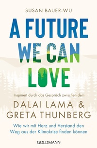 Abbildung von: A Future We Can Love - Goldmann