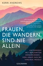 Cover: Frauen, die wandern, sind nie allein - Goldmann