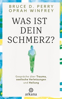 Abbildung von: Was ist dein Schmerz? - Arkana