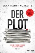 Cover: Der Plot - Eine todsichere Geschichte - Heyne