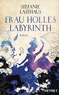 Cover: Frau Holles Labyrinth - Heyne