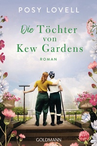 Abbildung von: Die Töchter von Kew Gardens - Goldmann