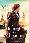 Cover: Die Chirurgin von London - Goldmann