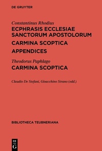 Abbildung von: Ecphrasis ecclesiae Sanctorum Apostolorum. Carmina scoptica. Appendices / Carmina scoptica - De Gruyter