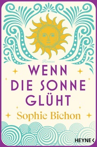 Abbildung von: Wenn die Sonne glüht - Heyne
