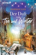 Cover: Der Duft von Tee und Winter - Heyne