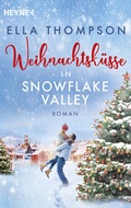 Cover: Weihnachtsk&uuml;sse in Snowflake Valley - Heyne