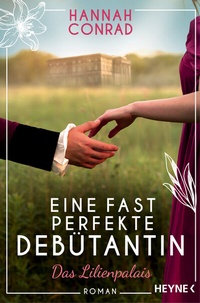 Abbildung von: Eine fast perfekte Debütantin - Heyne