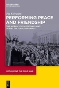 Cover: Performing Peace and Friendship - De Gruyter Oldenbourg