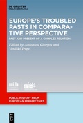 Cover: Europe's Troubled Pasts in Comparative Perspective - De Gruyter Oldenbourg