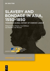 Abbildung von: Slavery and Bondage in Asia, 1550-1850 - De Gruyter