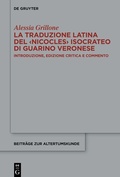 Cover: La traduzione latina del <Nicocles> isocrateo di Guarino Veronese - De Gruyter