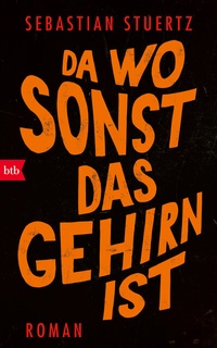 Abbildung von: Da wo sonst das Gehirn ist - btb