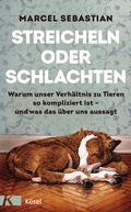 Cover: Streicheln oder Schlachten - K&ouml;sel