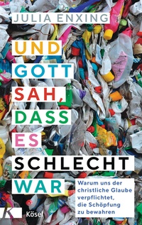 Abbildung von: Und Gott sah, dass es schlecht war - Kösel
