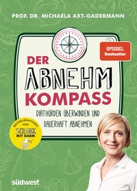 Abbildung von: Der Abnehmkompass - Diäthürden überwinden und dauerhaft abnehmen - SPIEGEL Bestseller - Südwest