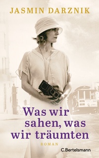 Abbildung von: Was wir sahen, was wir träumten - C. Bertelsmann