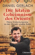 Cover: Die letzten Geheimnisse des Orients - C.Bertelsmann