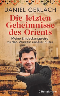 Abbildung von: Die letzten Geheimnisse des Orients - C.Bertelsmann