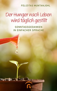 Abbildung von: Der Hunger nach Leben wird täglich gestillt - Gütersloher Verlagshaus