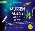 Cover: M&uuml;ssen Aliens aufs Klo? - Alles, was du schon immer &uuml;ber das Leben im Universum wissen wolltest - cbj audio