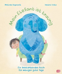 Abbildung von: Mein Elefant ist traurig - Ein bestärkendes Buch für weniger gute Tage - cbj