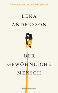 Abbildung von: Der gewöhnliche Mensch - Luchterhand Literaturverlag