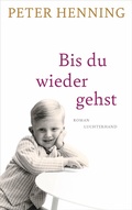 Cover: Bis du wieder gehst - Luchterhand Literaturverlag