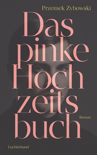Abbildung von: Das pinke Hochzeitsbuch - Luchterhand Literaturverlag