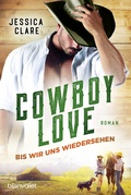 Cover: Cowboy Love - Bis wir uns wiedersehen - Blanvalet