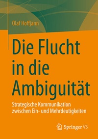 Abbildung von: Die Flucht in die Ambiguität - Springer VS