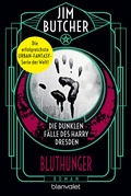 Cover: Die dunklen F&auml;lle des Harry Dresden - Bluthunger - Blanvalet