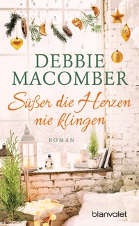 Abbildung von: Süßer die Herzen nie klingen - Blanvalet