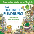 Cover: Das fabelhafte Fundb&uuml;ro und die kleine englische Maus - ein zweisprachiges Bilderbuch (Deutsch/Englisch). Ab 3 - Bassermann