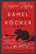 Cover: Wie das Kamel zu seinem H&ouml;cker kam. Genau-so-Geschichten f&uuml;r Kinder - Anaconda Verlag