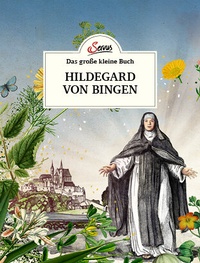 Abbildung von: Das große kleine Buch: Hildegard von Bingen - Servus