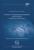 Cover: La Suisse et l'Organisation internationale du travail (OIT) - Helbing & Lichtenhahn