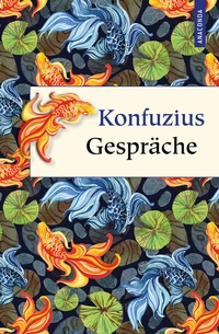 Abbildung von: Konfuzius Gespräche - Anaconda Verlag