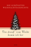Bild: Von drauß' vom Walde komm ich her. Die schönsten Weihnachtsgedichte - Anaconda Verlag