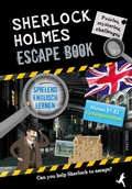 Cover: Sherlock Holmes Escape Book. Spielend Englisch lernen - f&uuml;r Fortgeschrittene Sprachniveau B1-B2 - Anaconda Verlag