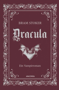 Abbildung von: Dracula. Ein Vampirroman - Anaconda Verlag