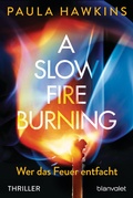 Cover: A Slow Fire Burning - Blanvalet