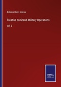 Cover: Treatise on Grand Military Operations - Outlook