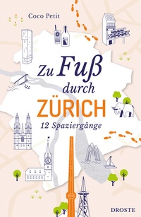 Abbildung von: Zu Fuß durch Zürich - Droste Verlag GmbH
