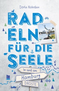 Abbildung von: In und um Hamburg. Radeln für die Seele - Droste Verlag GmbH